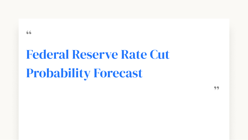 Federal Reserve Rate Cut Probability Forecast